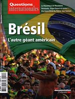 Télécharger le livre :  Questions Internationales : Brésil : l'autre géant américain - N°55