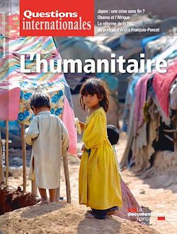 Télécharger le livre :  Questions internationales : L'humanitaire - n°56