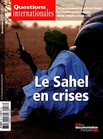 Download this eBook Questions internationales : Le Sahel en crises - n°58
