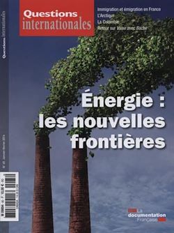Télécharger le livre :  Questions internationales : Énergie, les nouvelles frontières - n°65