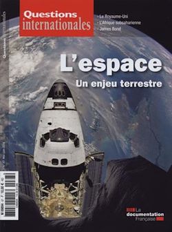 Télécharger le livre :  Questions internationales : L'espace, un enjeu terrestre - n°67