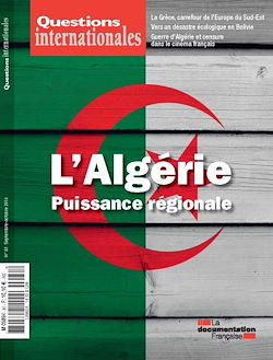 Télécharger le livre :  Questions internationales : L'Algérie, puissance régionale - n°81