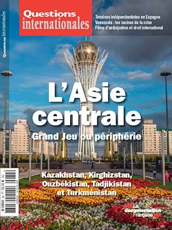 Télécharger le livre :  Questions internationales : L'Asie centrale, Grand Jeu ou périphérie - n°82