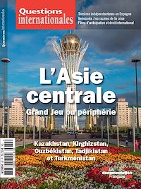 Télécharger le livre :  Questions internationales : L'Asie centrale, Grand Jeu ou périphérie - n°82