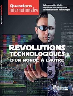 Télécharger le livre :  Questions internationales : Révolutions technologiques : d'un monde à l'autre - n°91-92