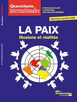 Télécharger le livre :  Questions internationales : La paix : illusions et réalités - n°99-100