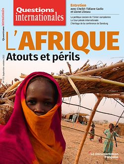 Télécharger le livre :  Questions Internationales : L'Afrique : atouts et périls - n°115
