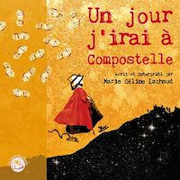 Téléchargez le livre :  Un jour, j'irai à Compostelle
