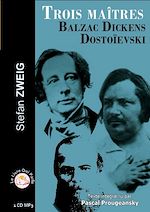Télécharger le livre :  Balzac, Dickens, Dostoïevski : Trois maîtres