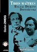 Télécharger le livre :  Balzac, Dickens, Dostoïevski : Trois maîtres