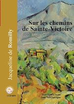 Télécharger le livre :  Sur les chemins de Sainte Victoire