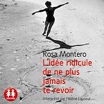 Télécharger le livre :  L'idée ridicule de ne plus jamais te revoir