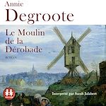 Télécharger le livre :  Le moulin de la dérobade