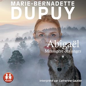 Abigaël - tome 1 | Dupuy, Marie-Bernadette. Auteur