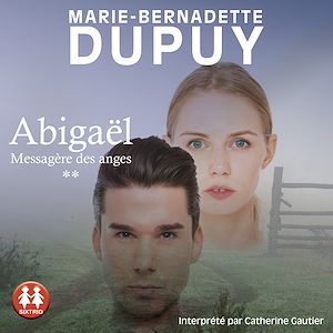 Abigaël - tome 2 | Dupuy, Marie-Bernadette. Auteur