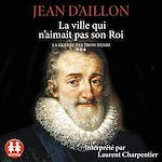 Download this eBook La ville qui n'aimait pas son roi