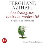 Télécharger le livre :  Les écologistes contre la modernité