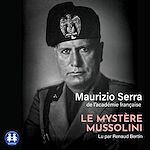 Download this eBook Le mystère Mussolini