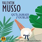 Télécharger le livre :  Qu'à jamais j'oublie