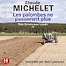 Télécharger le livre :  Les palombes ne passeront plus - Des grives aux loups 2