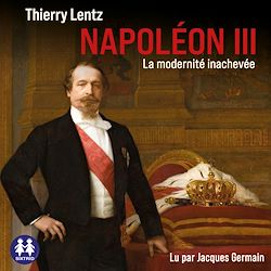 Télécharger le livre :  Napoléon III - La modernité inachevée