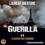 Download this eBook Guerilla - # 1 - Le jour où tout s'embrasa