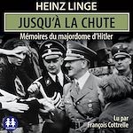 Download this eBook Jusqu'à la chute - Mémoires du majordome d'Hitler