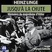 Télécharger le livre :  Jusqu'à la chute - Mémoires du majordome d'Hitler