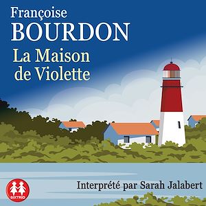 La maison de Violette | Bourdon, Françoise. Auteur