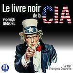 Télécharger le livre :  Le livre noir de la CIA