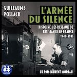 Télécharger le livre :  L'armée du silence - Histoire des réseaux de Résistance en France 1940-1945