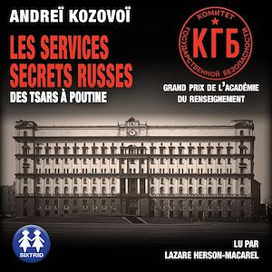Téléchargez le livre :  Les Services secrets russes - Des tsars à Poutine