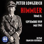 Télécharger le livre :  Himmler Tome 2. Septembre 1939 - mai 1945