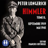 Télécharger le livre : Himmler Tome 2. Septembre 1939 - mai 1945