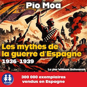 Téléchargez le livre :  Les mythes de la guerre d' Espagne 1936-1939