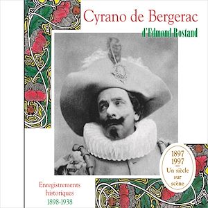 Téléchargez le livre :  Cyrano de Bergerac. Enregistrements historiques 1898-1938