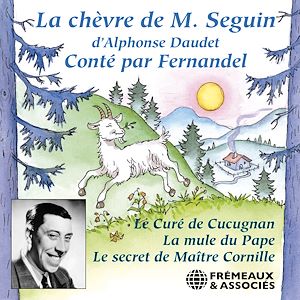 Téléchargez le livre :  Les Lettres de mon Moulin : La chèvre de Monsieur Seguin - Le curé de Cucugnan - La mule du Pape - Le secret de Maître Cornille