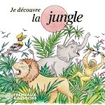Télécharger le livre :  Je découvre la jungle