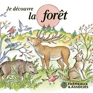 Téléchargez le livre :  Je découvre la forêt