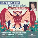 Télécharger le livre :  La Philosophie racontée aux enfants (vol. 1) - Une rencontre avec Socrate, Platon...