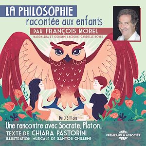 Téléchargez le livre :  La Philosophie racontée aux enfants (vol. 1) - Une rencontre avec Socrate, Platon...