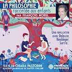 Télécharger le livre :  La Philosophie racontée aux enfants (vol. 2) - Une rencontre avec Deleuze, Heidegger, Sartre…