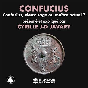 Téléchargez le livre :  Confucius. Vieux sage ou maître actuel ?