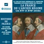 Télécharger le livre :  Histoire de France (Volume 4) - La France de l'ancien régime, Les XVIe et XVIIe siècles