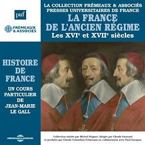 Téléchargez le livre :  Histoire de France (Volume 4) - La France de l'ancien régime, Les XVIe et XVIIe siècles
