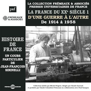 Téléchargez le livre :  Histoire de France (Volume 7) - La France du XXe siècle. D'une guerre à l'autre, de 1914 à 1958