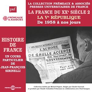 Téléchargez le livre :  Histoire de France (Volume 8) - La France du XXe siècle. La Ve République de 1958 à nos jours