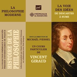 Téléchargez le livre :  Histoire de la Philosophie. La philosophie moderne : la voie des idées de Descartes à Hume