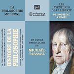 Télécharger le livre :  Histoire de la philosophie. La philosophie moderne : de Rousseau à Hegel