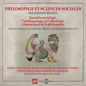 Téléchargez le livre :  Philosophie et sciences sociales. Quand la sociologie, l'anthropologie et l'ethnologie s'émancipent de la philosophie